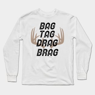 Bag Tag Drag Brag Long Sleeve T-Shirt